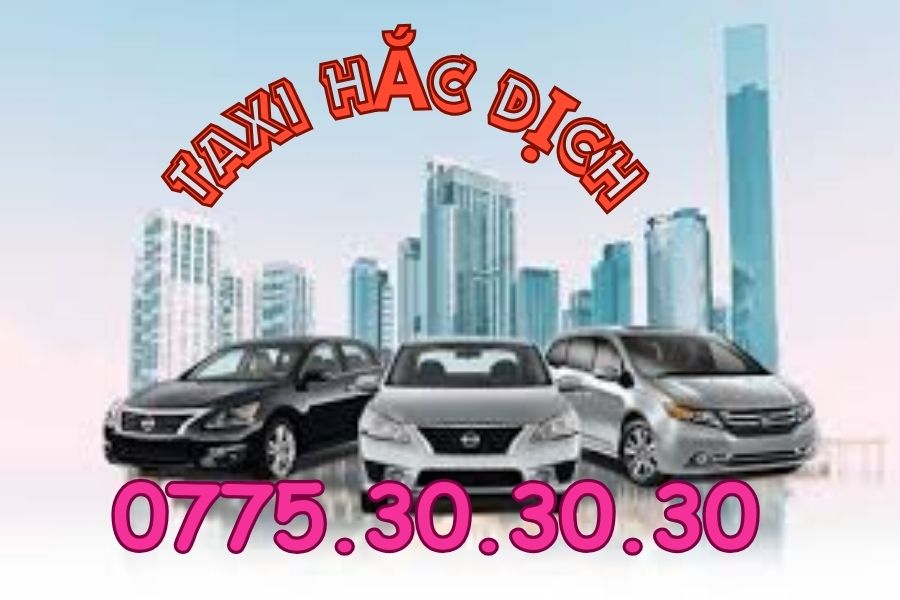 Taxi Hắc Dịch mang đến trải nghiệm di chuyển an toàn, nhanh chóng và tiện lợi