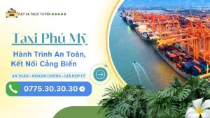 Taxi Mỹ Xuân – Dịch Vụ Nhanh Chóng, Giá Cả Hợp Lý! Phục vụ 24/24