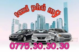 Top 5 Taxi Phú Mỹ – Dịch Vụ Taxi Giá Rẻ, Đưa Đón Tận Nơi